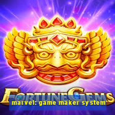 marvel: game maker system